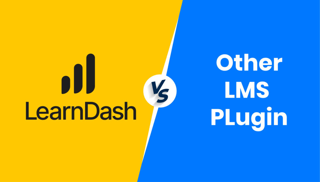 LearnDash vs. Other LMS Plugins: Best Choice for WordPress